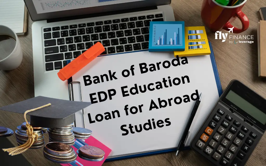 Bank of Baroda’s EDP education loan for abroad studies