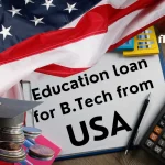 Education loan for B.tech from USA
