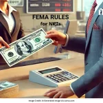 Foreign Exchange Rules for NRIs Under FEMA