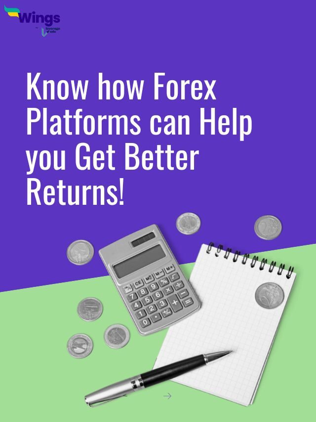 Know how Forex Platforms can Help you Get Better Returns!