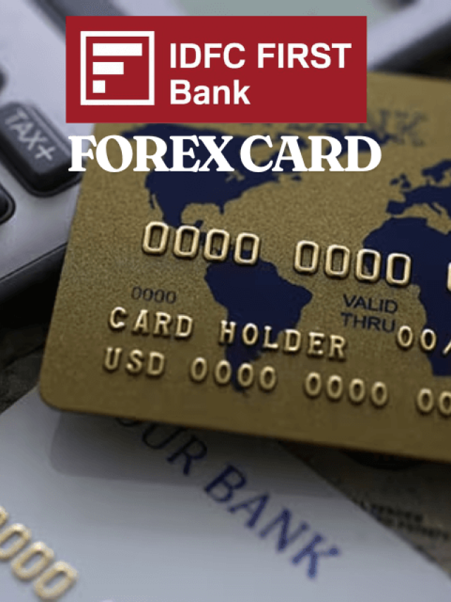 IDFC First Bank Forex Card to Manage Money Abroad